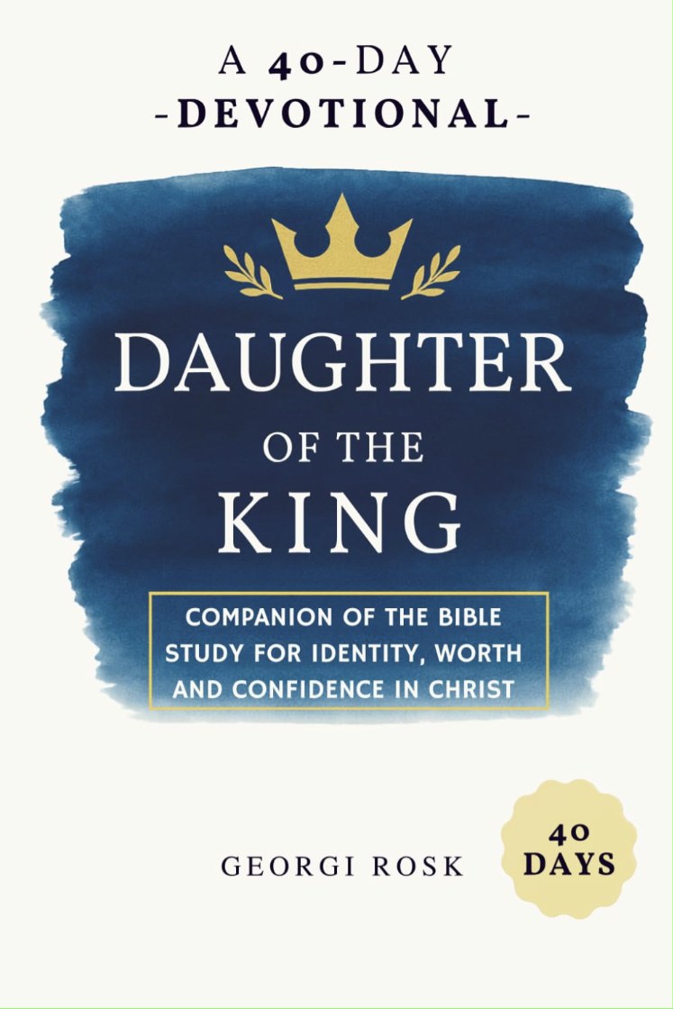 Cover of Daughter of the King — A 40-Day Devotional